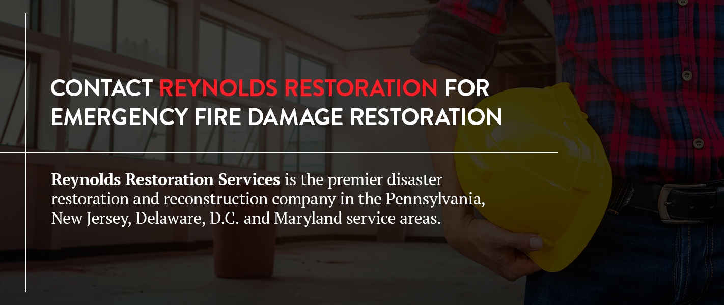 Contact Reynolds Restoration for Emergency Fire Damage Restoration